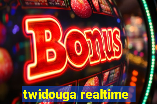 twidouga realtime